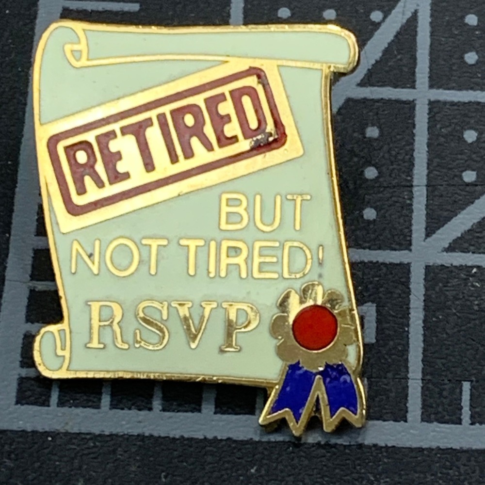 Retired But Not‎ Tired RSVP Enamel Lapel Pin Badge Gold Tone Scroll Diploma